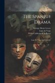 The Spanish Drama: Lope De Vega And Calderon