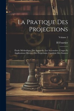 La Pratique Des Projections - Fourtier, H.