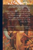 Department Of Public Welfare. Joint Hearings...on S. 1607 And H.r. 5837, Bills To Establish An Department Of Public Welfare And For Other Purposes. Ma