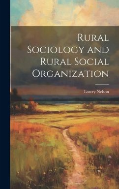 Rural Sociology and Rural Social Organization - Nelson, Lowry