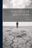 Tractatus De Beatitudine Tractatus De Beatitudine