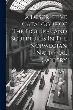 Cover A Descriptive Catalogue Of The Pictures And Sculptures In The Norwegian National Gallery