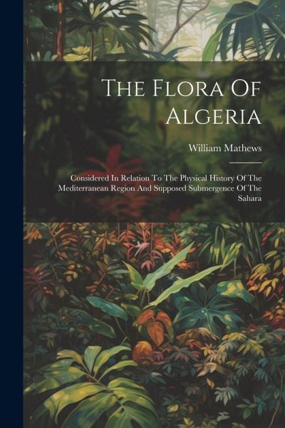 The Flora Of Algeria The Flora Of Algeria