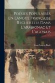 Poésies Populaires En Langue Française Recueillies Dans L'armagnac Et L'agenais Poésies Populaires En Langue Française Recueillies Dans L'armagnac Et L'agenais