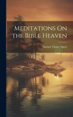 Meditations On the Bible Heaven