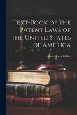 Text-Book of the Patent Laws of the United States of America