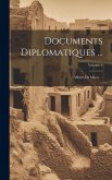 Documents Diplomatiques ...: Affaires Du Maroc ...; Volume 6