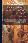 New Aspects of the Uniform Type Folly: An Analysis of the Scheme to Destroy New York Point, American Braille, Roman Line and Moon Type, Together With