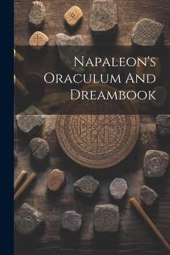 Napaleon's Oraculum And Dreambook - Anonymous