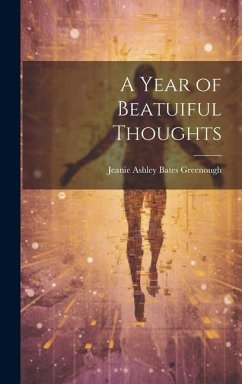 A Year of Beatuiful Thoughts - Greenough, Jeanie Ashley Bates