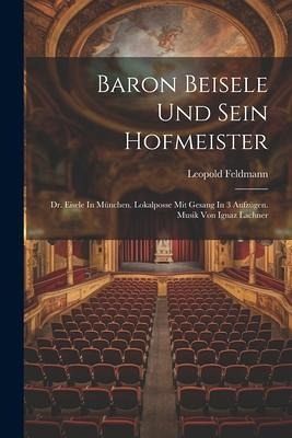 Baron Beisele Und Sein Hofmeister