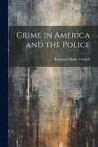 Crime in America and the Police