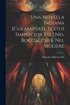 Cover Una Novella Indiana [Cukasaptati, Textus Simplicior Xvi.] Nel Boccaccio E Nel Molière