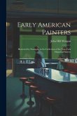 Early American Painters: Illustrated by Examples in the Collection of the New-York Historical Society