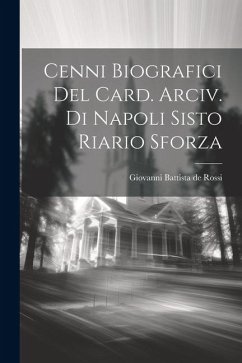 Cover Cenni Biografici Del Card. Arciv. Di Napoli Sisto Riario Sforza