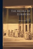 The Medea of Euripides