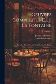 Oeuvres Complettes De J. La Fontaine: Précédées D'une Nouvelle Notice Sur Sa Vie. Fables; Volume 2