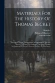 Materials For The History Of Thomas Becket Materials For The History Of Thomas Becket