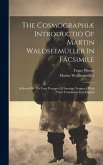 The Cosmographiæ Introductio Of Martin Waldseemüller In Facsimile The Cosmographiæ Introductio Of Martin Waldseemüller In Facsimile
