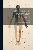 Surgery, Its Theory and Practice