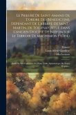 Le Prieuré De Saint-amand De L'ordre Des Bénédictins, Dépendant De L'abbaye De Saint-martin, De Tournay, Situé Dans L'ancien Diocèse De Noyon Sur Le T