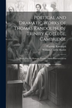 Cover Poetical and Dramatic Works of Thomas Randolph, of Trinity College, Cambridge