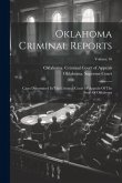 Oklahoma Criminal Reports: Cases Determined In The Criminal Court Of Appeals Of The State Of Oklahoma; Volume 16