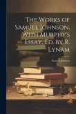 The Works of Samuel Johnson, With Murphy's Essay, Ed. by R. Lynam