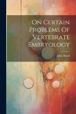 On Certain Problems Of Vertebrate Embryology