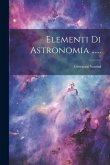 Elementi Di Astronomia ......