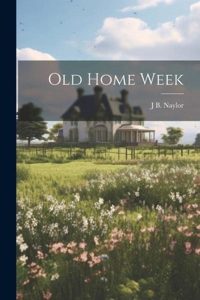 Old Home Week Old Home Week