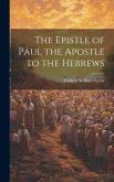 The Epistle of Paul the Apostle to the Hebrews