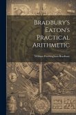 Bradbury's Eaton's Practical Arithmetic