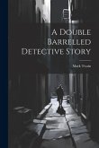 A Double Barrelled Detective Story