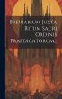 Breviarium Juxta Ritum Sacri Ordinis... - Bild 1