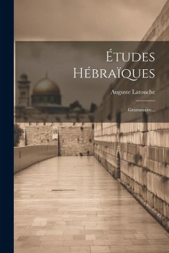 Cover Études Hébraïques: Grammaire...