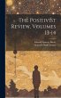 The Positivist Review, Volumes 13-14 - Bild 1