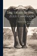 The Story of the Zulu Campaign - Bild 1