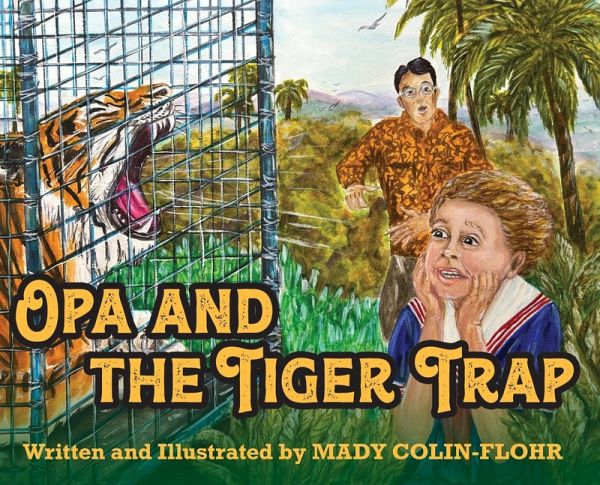 Opa and the Tiger Trap Opa and the Tiger Trap