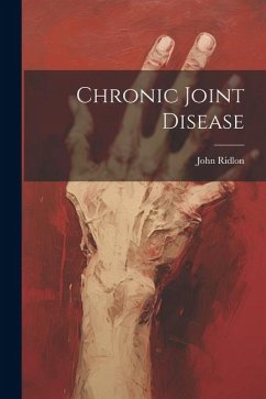 Chronic Joint Disease - Ridlon, John