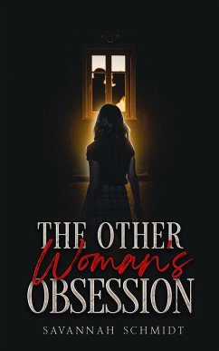 The Other Woman's Obsession - Schmidt, Savannah