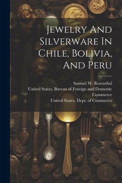 Cover Jewelry And Silverware In Chile, Bolivia, And Peru