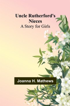 Uncle Rutherford's Nieces - H. Mathews, Joanna