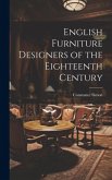 English Furniture Designers of the Eighteenth Century