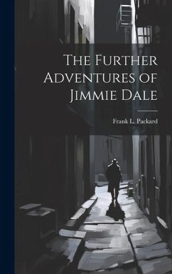 The Further Adventures of Jimmie Dale - Packard, Frank L.