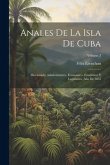 Anales De La Isla De Cuba: Diccionario Administrativo, Economico, Estadistico Y Legislativo. Año De 1855; Volume 3