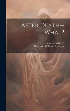 After Death--what? - Lombroso, Cesare