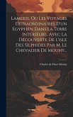 Lamekis, Ou Les Voyages Extraordinaires D'un Egyptien Dans La Terre Intérieure, Avec La Découverte De L'isle Des Silphides Par M. Le Chevalier De Mouh