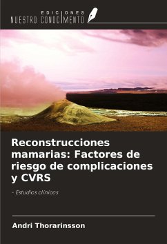 Reconstrucciones mamarias: Factores de riesgo de complicaciones y CVRS - Thorarinsson, Andri