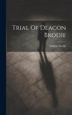 Trial Of Deacon Brodie Trial Of Deacon Brodie